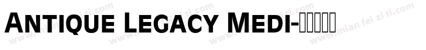 Antique Legacy Medi字体转换